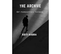 The Archive: Of forgotten things