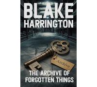 The Archive of Forgotten Things