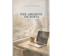 The Archive of SofIA: Letters between two times