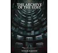 The Archive of the Lost: A Haunting Mystery of Japan’s Hidden Dead (The Forest of Echoes)
