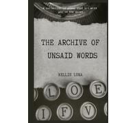 The Archive of Unsaid Words
