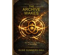 The Archive Wakes (KEEPERS OF TIME)
