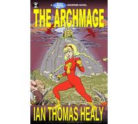 The Archmage: A Just Cause Universe Novel: 2