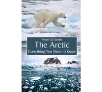 The Arctic: Everything You Need to Know
