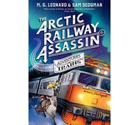 The Arctic Railway Assassin (Adventures on Trains)