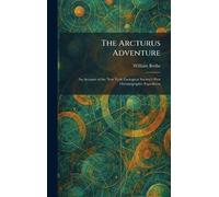 The Arcturus Adventure: An Account of the New York Zoological Society's First Oceanographic Expedition