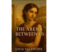 The Arena Between Us: The Laurel and the Blade