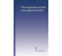 The Argentina textile and apparel market: Volume 2