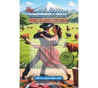 The Argentina Word Search Explorer: 120 Puzzles Uncovering the Wonders of Argentina - From Tango to Patagonia. Easy-to-Read!