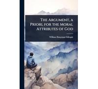 The Argument, a Priori, for the Moral Attributes of God
