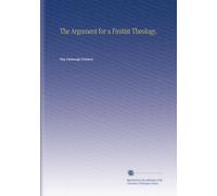 The Argument for a Finitist Theology,