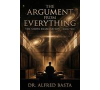 The Argument from Everything (The Cross Examination)