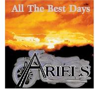 THE ARIELS - ALL THE BEST DAYS