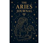 The Aries Journal: A Celestial Zodiac Notebook with Gold Starry Artwork & Mystical Symbolism