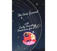 The Aries Journal with Daily Astrology Predictions for 2025