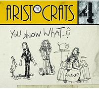 The Aristocrats - You Know What…?