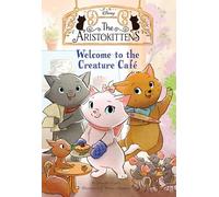 The Aristokittens #1: Welcome to the Creature Café