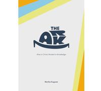 The Ark: A Key Stage 2 workbook designed to help children grow in their understanding of God and the Bible