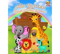 The Ark Builder and the Ready-Steady Animals