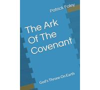The Ark Of The Covenant: God's Throne On Earth: 1 (The Holy of Holies And Prostrating Before God)
