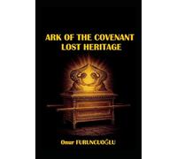 The Ark of the Covenant; The Lost Legacy