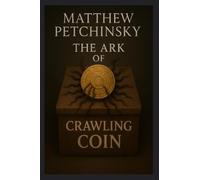The Ark of the Crawling Coin (Apophis Cthulhu)