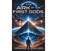 The Ark Of The First Gods
