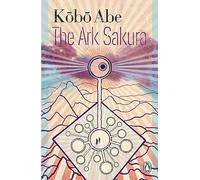 The Ark Sakura: Penguin Japanese Classics