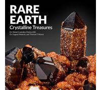 The Arkenstone Rare Earth: Crystalline Treasures, Hardcover Picture Book, First Edition, 86 Pages