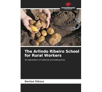 The Arlindo Ribeiro School for Rural Workers: An expression of national and state policy