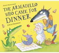 The Armadillo Who Came for Dinner (The Lamb Who Came For Dinner)