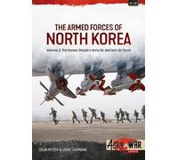 The Armed Forces of North Korea Volume 2: Korean People´s Army Air and Anti-Air Force (Asia@War)