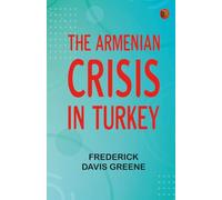 The Armenian Crisis in Turkey