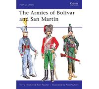 The Armies of Bolivar and San Martin: 232 (Men-at-Arms)