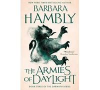 The Armies of Daylight: The Epic Conclusion to a Gritty Fantasy War of Magic and Survival: Book 3 (Darwath Trilogy)