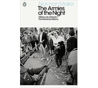 The Armies Of The Night: History as a Novel / The Novel as History – Penguin Modern Classics