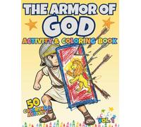 The Armor of God: A Christian Coloring and Activity Book with Bible Verses, Heroes of Faith, and Ephesians 6 Lessons for Sunday School and Homeschooling (Ages 4-8) (Biblical Kids Collection)