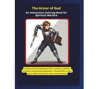 The Armor of God: A Christian coloring book about Spiritual warfare, prayer and declaration of faith for boys and young men | 8.5×11 inches, 40 pages ... | Gift for vacations, Holidays and relaxing