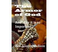 The Armor of God: And Why it is so Important