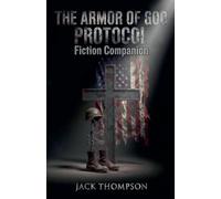 The Armor of God Protocol Fiction Companion: 2