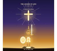 The Armor of God: Put On the Lord - Stand in the Light - A Treasury for Children