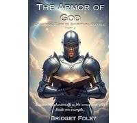 The Armor of God: Standing Firm in Spiritual Battle (New Life in Christ: A Series for Authentic Growth)