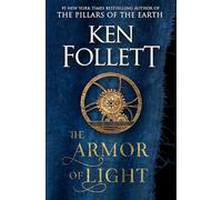 The Armor of Light: A Novel: 5 (Kingsbridge)