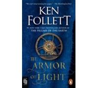 The Armor Of Light (the Kingsbridge Novels 5)