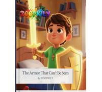 The Armor That Can’t Be Seen: A Simple Story About God’s Protection and Inner Strength