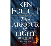 The Armour of Light: Ken Follett: 5 (Kingsbridge-saga, 4), versión en inglés