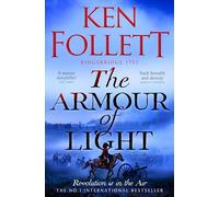 The Armour of Light: Ken Follett (Kingsbridge-saga, 4)