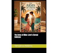 The Arms of Mine: Love's Eternal Embrace