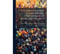 The Army National Gaurd and the Department of Homeland Security