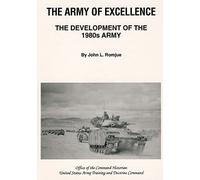 The Army of Excellence: The Development of the 1980s Army